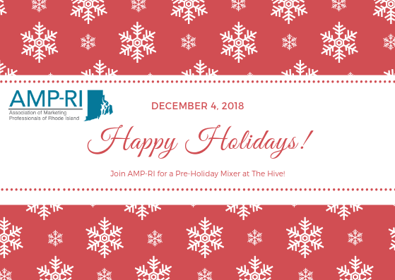 December 4, 2018: The 2018 Pre-Holiday Mixer with AMP-RI